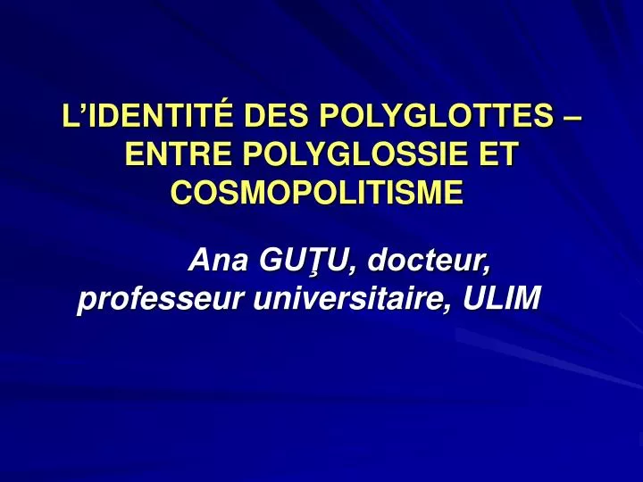 l identit des polyglottes entre polyglossie et cosmopolitisme