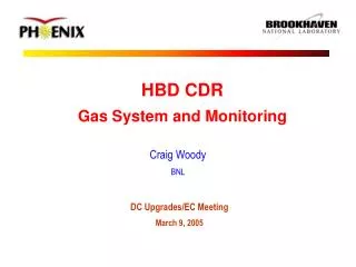 HBD CDR Gas System and Monitoring