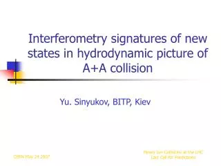 Interferometry signatures of new states in hydrodynamic picture of A+A collision