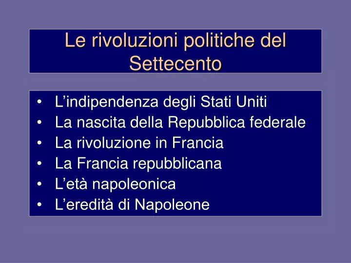 le rivoluzioni politiche del settecento