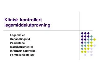 klinisk kontrollert legemiddelutpr vning