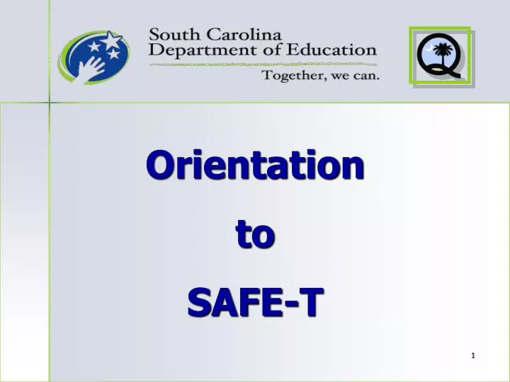 orientation to safe t