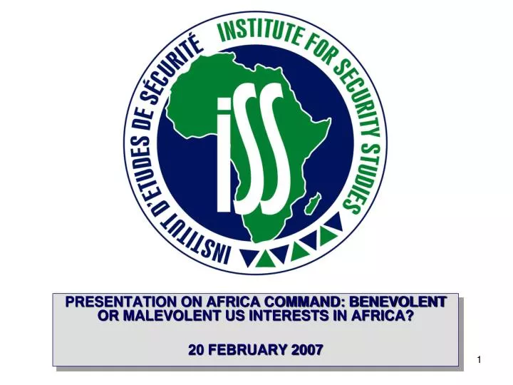 presentation on africa command benevolent or malevolent us interests in africa 20 february 2007