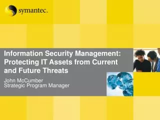 Information Security Management: Protecting IT Assets from Current and Future Threats