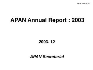 APAN Annual Report : 2003