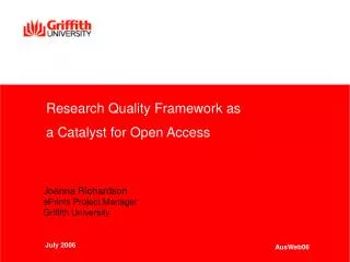 Research Quality Framework as a Catalyst for Open Access