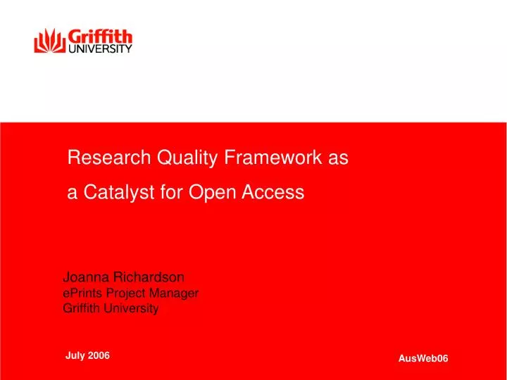 research quality framework as a catalyst for open access