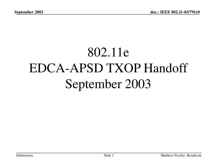 802 11e edca apsd txop handoff september 2003
