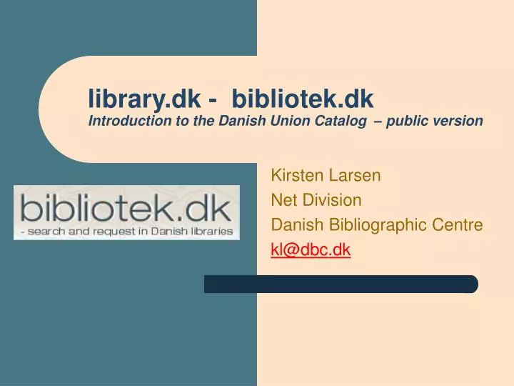 library dk bibliotek dk introduction to the danish union catalog public version