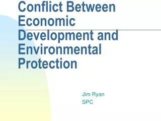 Conflict Between Economic Development and Environmental Protection