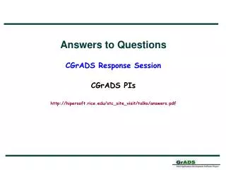 Answers to Questions CGrADS Response Session CGrADS PIs