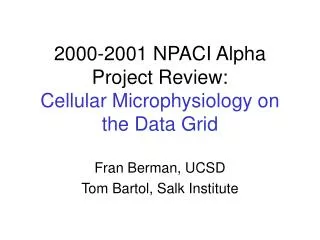 2000-2001 NPACI Alpha Project Review: Cellular Microphysiology on the Data Grid