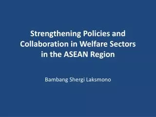 Strengthening Policies and Collaboration in Welfare Sectors in the ASEAN Region
