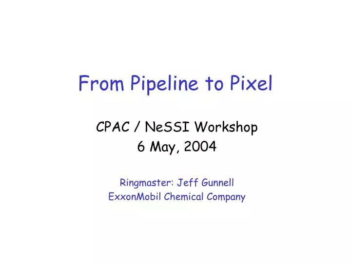 from pipeline to pixel