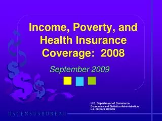Income, Poverty, and Health Insurance Coverage: 2008