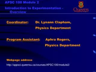 Coordinator : 	Dr. Lynann Clapham, 			Physics Department