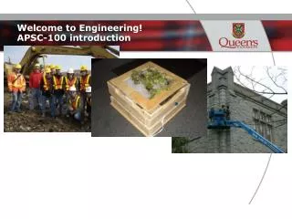 Welcome to Engineering! APSC-100 introduction