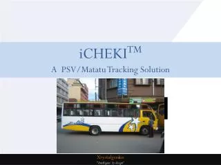 i Cheki TM A PSV/ Matatu Tracking Solution