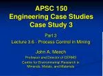 APSC 150 Engineering Case Studies Case Study 3 - slide 1