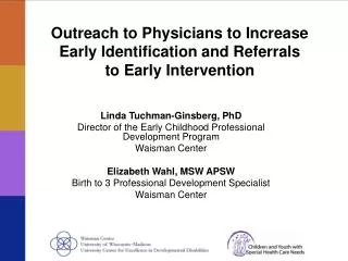 Outreach to Physicians to Increase Early Identification and Referrals to Early Intervention