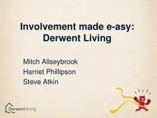 Involvement made e-asy: Derwent Living