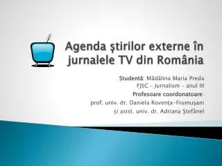 agenda tirilor externe n jurnalele tv din rom nia