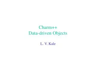 Charm++ Data-driven Objects