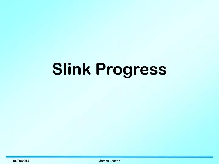 slink progress