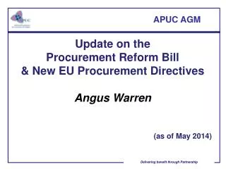 Update on the Procurement Reform Bill &amp; New EU Procurement Directives Angus Warren