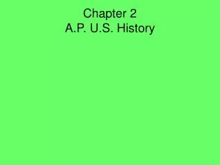 Chapter 2 A.P. U.S. History