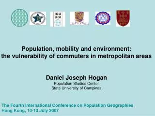 The Fourth International Conference on Population Geographies Hong Kong, 10-13 July 2007