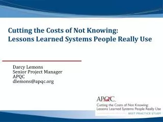 Cutting the Costs of Not Knowing: Lessons Learned Systems People Really Use