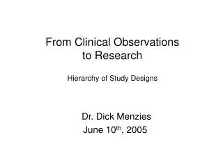 From Clinical Observations to Research Hierarchy of Study Designs