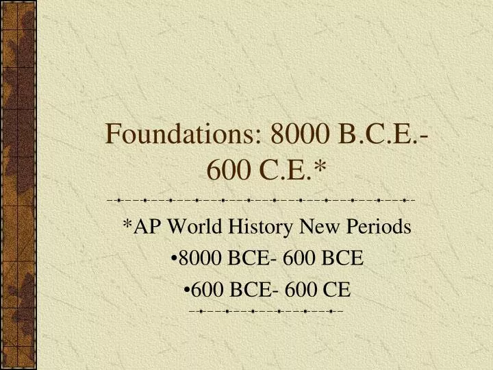 foundations 8000 b c e 600 c e