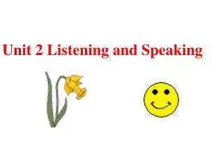 Unit 2 Listening and Speaking