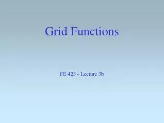 Grid Functions