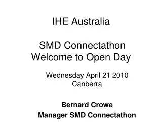 IHE Australia SMD Connectathon Welcome to Open Day