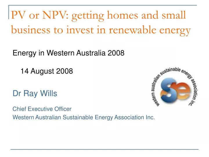 pv or npv getting homes and small business to invest in renewable energy