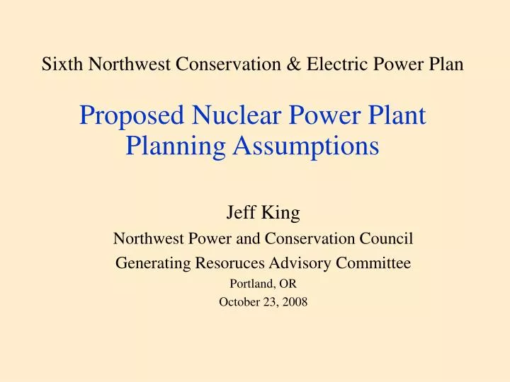 sixth northwest conservation electric power plan proposed nuclear power plant planning assumptions