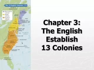 Chapter 3: The English Establish 13 Colonies