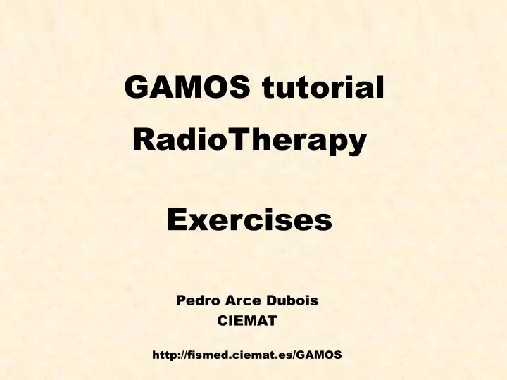 gamos tutorial radiotherapy exercises