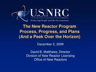 The New Reactor Program Process, Progress, and Plans (And a Peek Over the Horizon)
