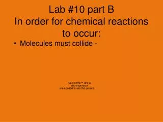 lab 10 part b in order for chemical reactions to occur