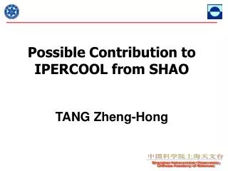 Possible Contribution to IPERCOOL from SHAO TANG Zheng-Hong