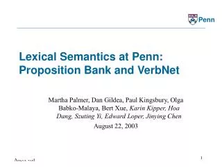 Lexical Semantics at Penn: Proposition Bank and VerbNet