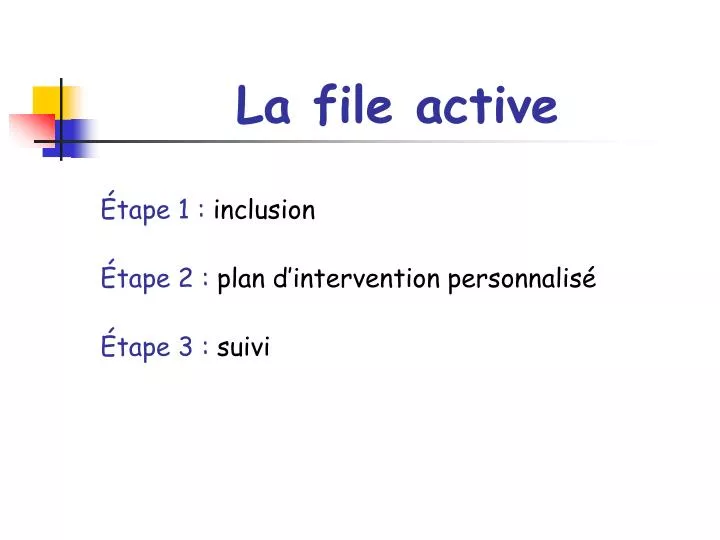 la file active