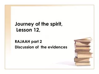 Journey of the spirit, Lesson 12,