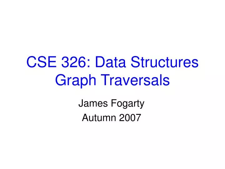 cse 326 data structures graph traversals