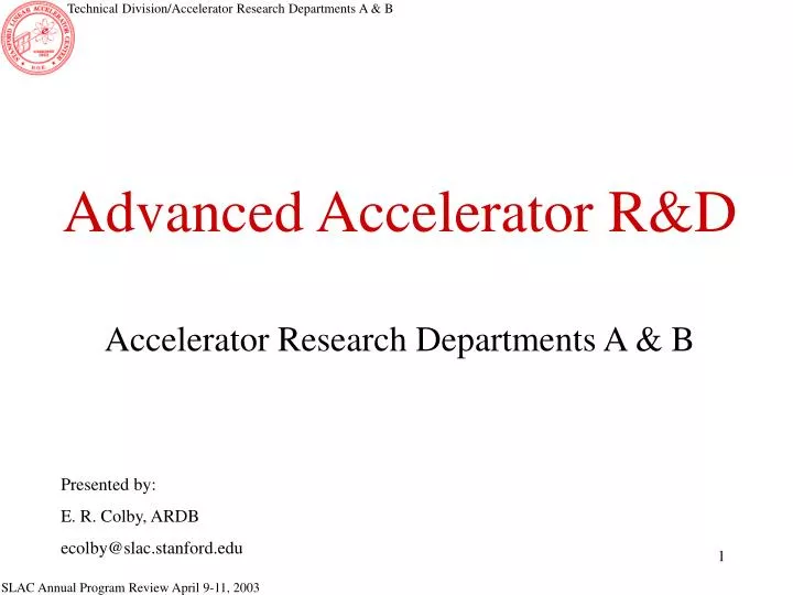 advanced accelerator r d accelerator research departments a b