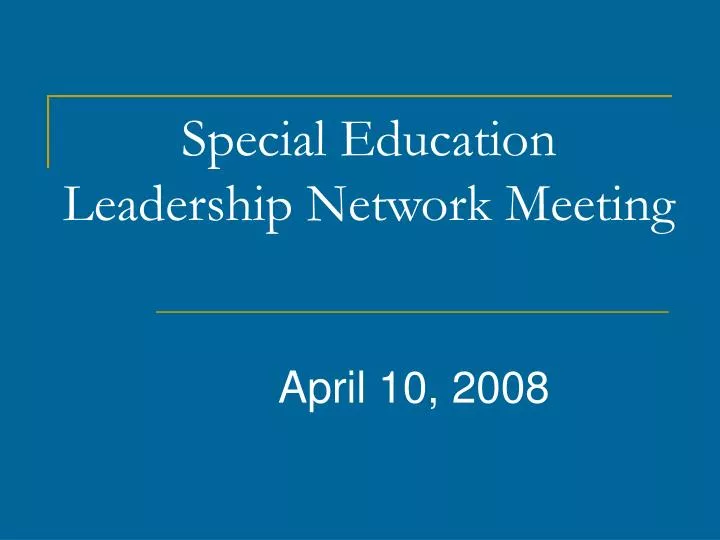 special education leadership network meeting